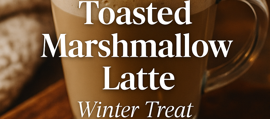 ☕🔥 Toasted Marshmallow Latte — A Winter Campfire in a Mug